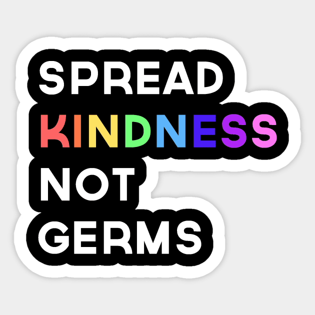 Spread Kindness Not Germs Sticker by Prettylittlevagabonds